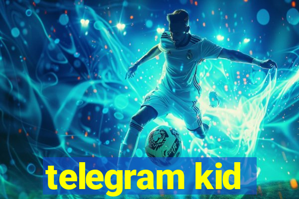 telegram kid